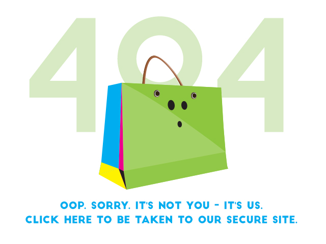 Oops. Sorry. It's not you - it's us. Click here to be taken to our secure site